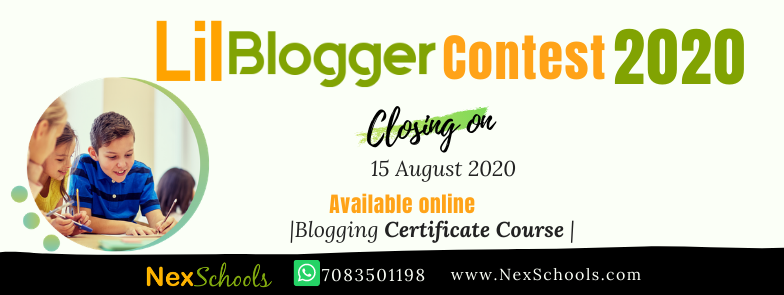 Lil Bloggers Contest 2020 Kids Bloggers how to start blogging Student Blog competition online on NexSchools 2020